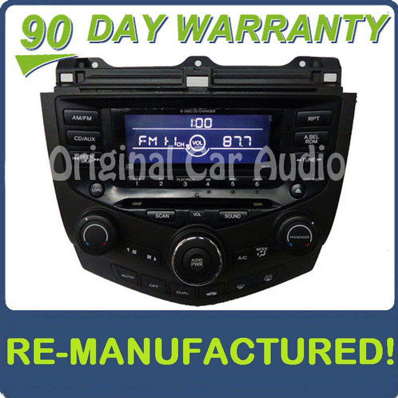 Reman 2003 - 2007 Honda Accord Radio 6 CD Changer Sedan EX-L Dual Climate Controls 7BK0