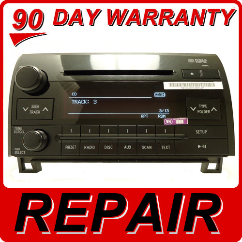 Repair for 2007 - 2012 Toyota Tundra Sequoia OEM Radio CD Player Repair Service